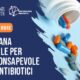 Torna la Settimana mondiale per l’uso consapevole degli antibiotici